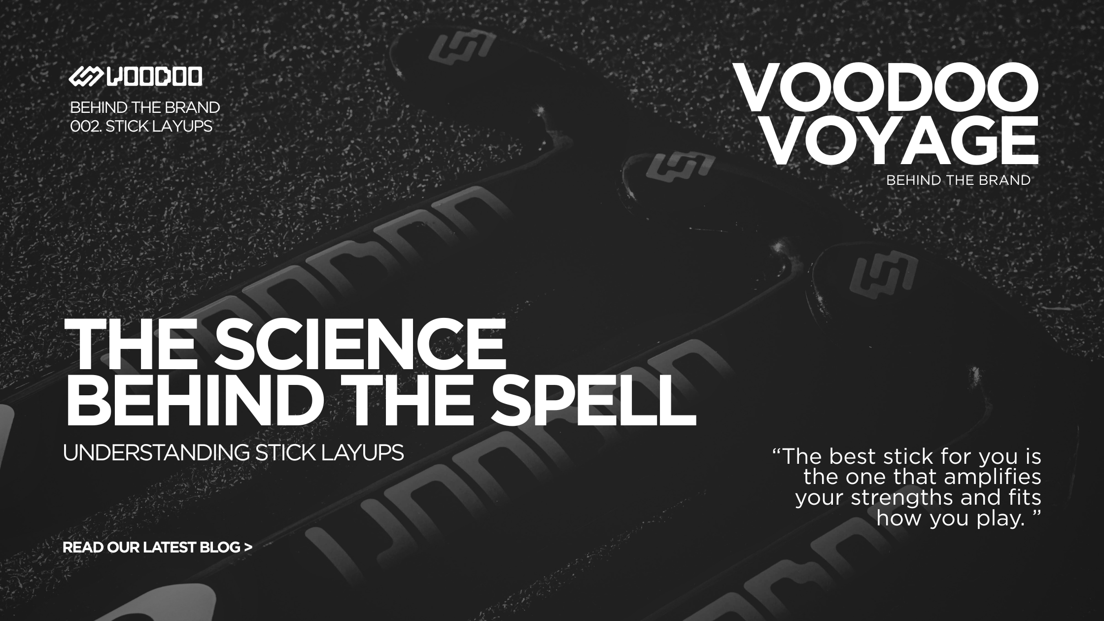 VOODOO Voyage: 002 BTB: The Stick Low Down (Stick Layups)